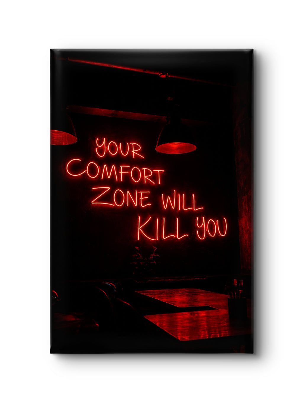 Your Comfort Zone Will Kill You